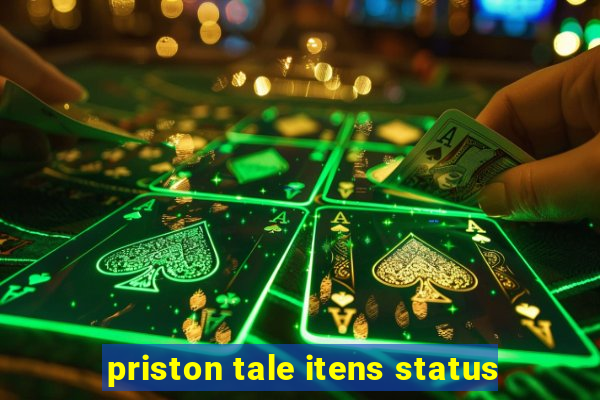 priston tale itens status